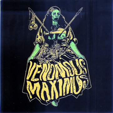 VENOMOUS MAXIMUS "Give up The Witch" 7" (CT) Green Vinyl
